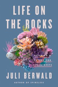 LIFE ON THE ROCKS Juli Berwald